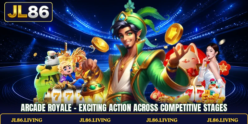 Arcade Royale - Exciting Action Across Competitive Stages