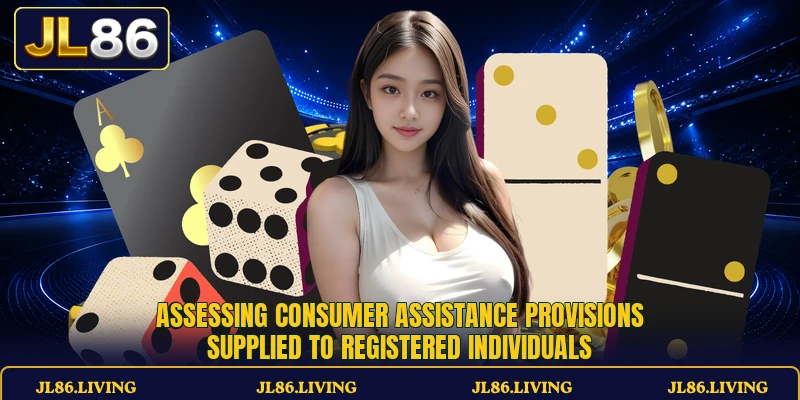 Assessing consumer assistance provisions supplied to registered individuals