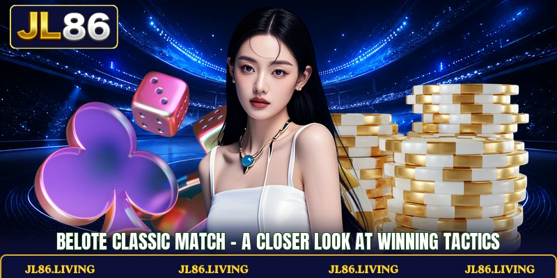 Belote Classic Match - A Closer Look At Winning Tactics