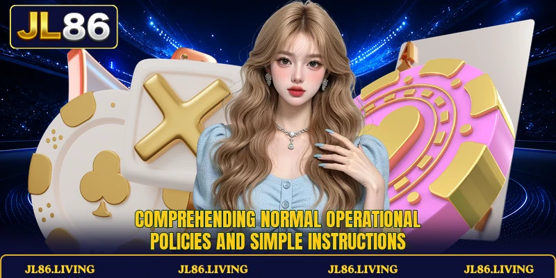 Comprehending normal operational policies and simple instructions