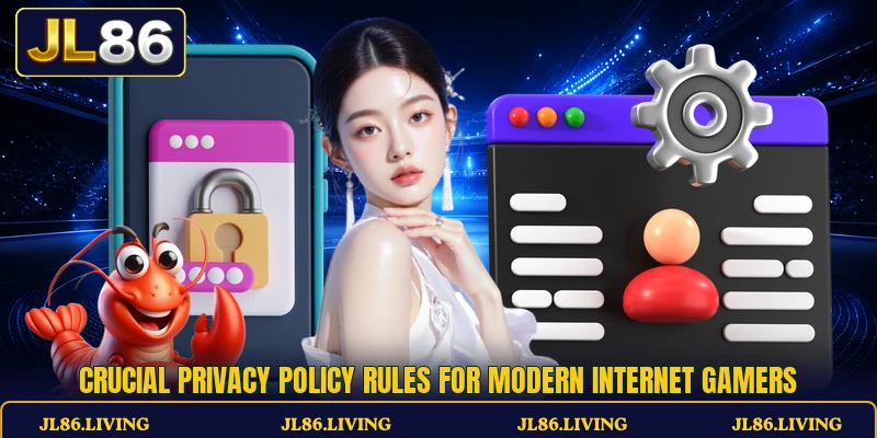 Crucial privacy policy rules for modern internet gamers Crucial privacy policy rules for modern internet gamers