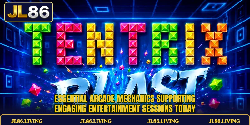 Essential arcade mechanics supporting engaging entertainment sessions today