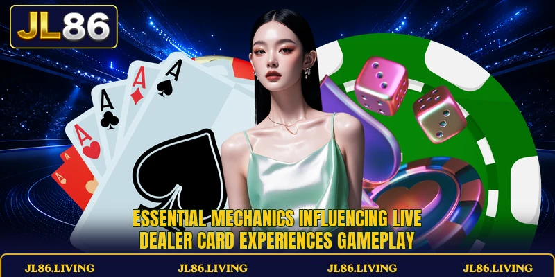 Essential mechanics influencing live dealer card experiences gameplay Essential mechanics influencing live dealer card experiences gameplay