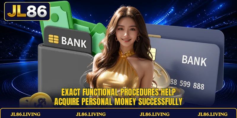 Exact functional procedures help acquire personal money successfully