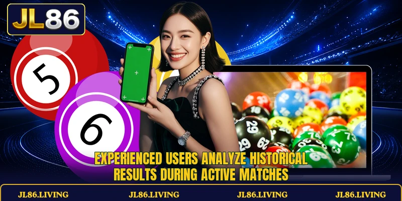 Experienced users analyze historical results during active matches Experienced users analyze historical results during active matches
