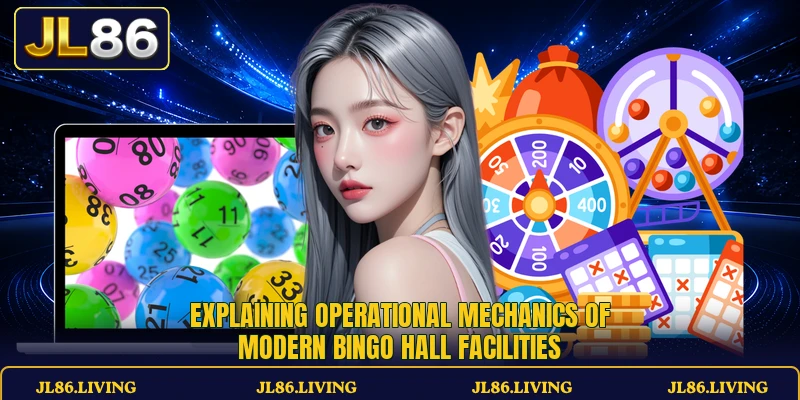 Explaining operational mechanics of modern bingo hall facilities