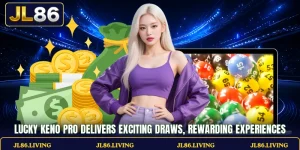 Lucky Keno Pro Delivers Exciting Draws, Rewarding Experiences