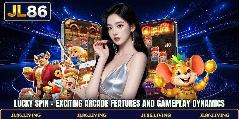 Lucky Spin - Exciting Arcade Features And Gameplay Dynamics