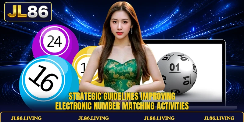 Strategic guidelines improving electronic number matching activities